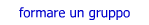 formare un gruppo